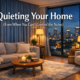 Quieting Your Home (Even When You Can’t Control the Noise)